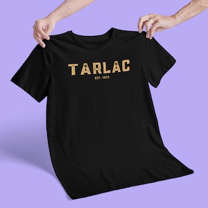 Tarlac Philippines Unisex T-shirt, Filipino T-shirt, Philippines T-shirt, Pinoy T-shirt, Pinay T-shirt, Pilipino T-shirt
