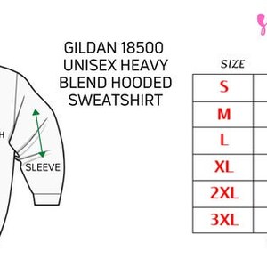 May include: Size chart for a Gildan 18500 unisex heavy blend hooded sweatshirt. The chart shows measurements in inches for width, length, and sleeve length for sizes S, M, L, XL, 2XL, and 3XL.