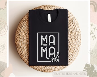 Mama shirt, Mommy shirt, Mother's Day Shirt, gift for mom, shirts for women, Mothers day gift, mom gift idea, gift for her, shirts for mom