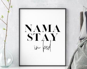 Namastay In Bed Print, Zen Home Decor (Digital Download)