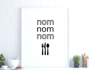 Nom Nom Nom Druck, Schild, Minimal Küchendekor, Küchen Wanddruck, Küche druckbar, schwarz und weiß Druck, herunterladbarer Druck