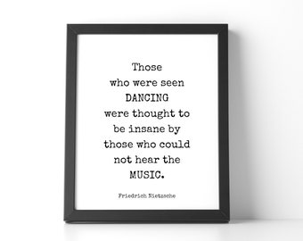Friedrich Nietzsche Art Quote, Wall Poster, Inspirational Quote Print, Dance Print, Typography Print, Black and White, Instant Download