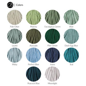 May include: A collection of 15 cotton rope colors, including pale olive, matcha, eucalyptus green, aloe, laurel, avocado, pine green, duck egg blue, misty, perfect blue, jeans, teal, peacock blue, and moonlight.