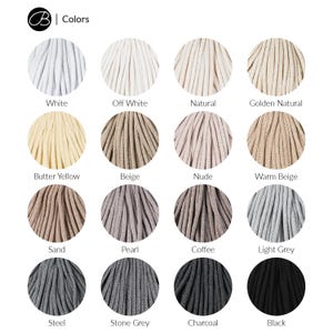 May include: A color chart of 16 different colors of cotton rope. The colors are: White, Off White, Natural, Golden Natural, Butter Yellow, Beige, Nude, Warm Beige, Sand, Pearl, Coffee, Light Grey, Steel, Stone Grey, Charcoal, and Black.