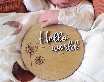 5" Hello World Engraved Wood Dandelions Round Sign, Baby Shower Newborn Announcement Gift, Photo Nursery Hospital Design Circle