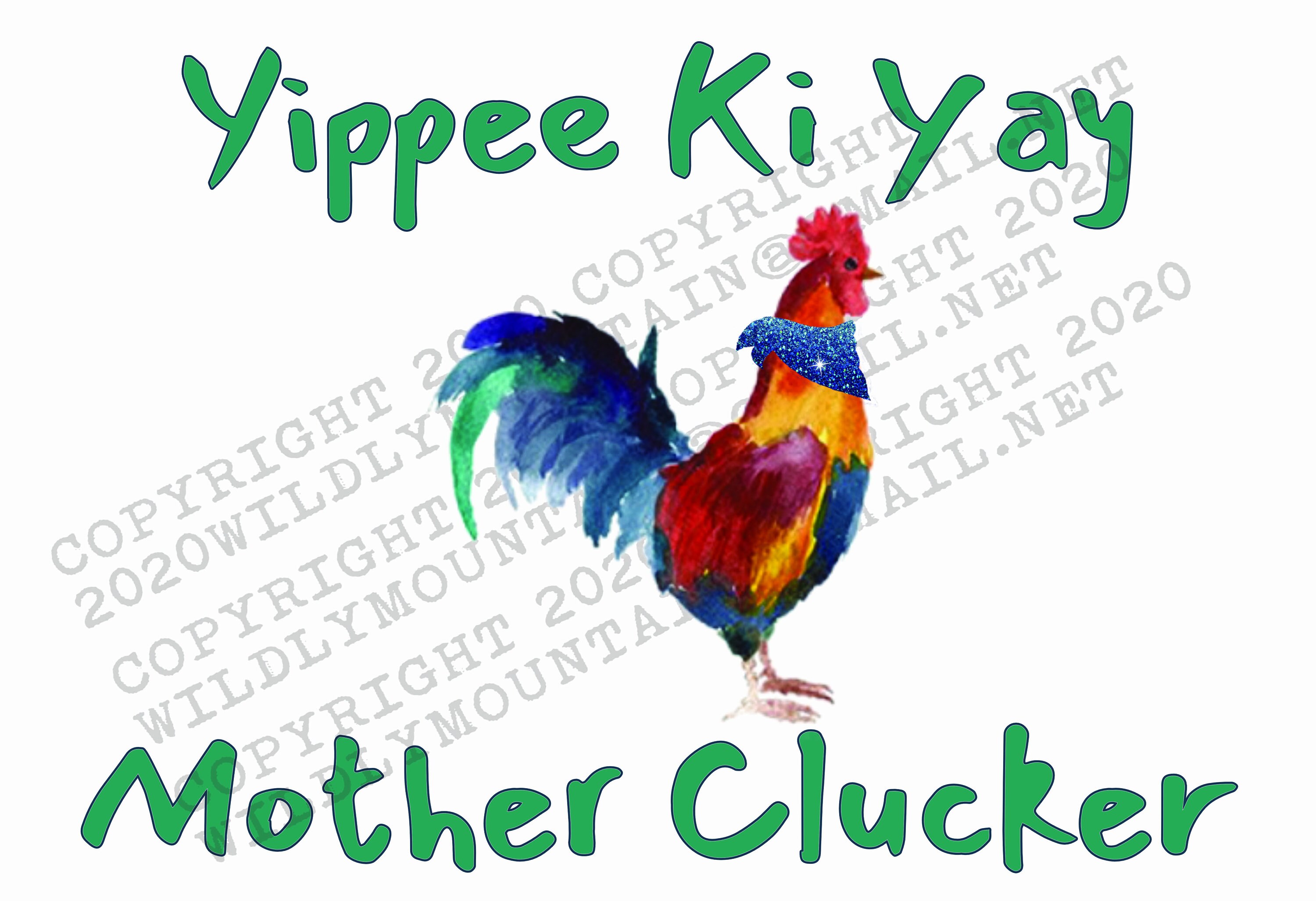 Yippee Ki Yay Mother Clucker Chicken Rooster Funny Saying Farm Etsy