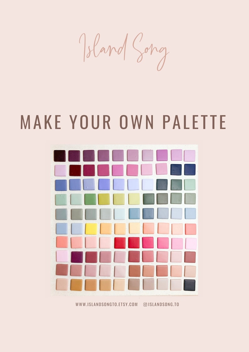 May include: A color palette with 64 small squares of different colors. The squares are arranged in a grid pattern. The colors range from light to dark and include shades of pink, blue, green, yellow, and red. The text "Island Song" and "Make Your Own Palette" are at the top of the image. The text "www.islandsongto.etsy.com @islandsong.to" is at the bottom of the image.
