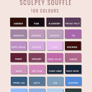May include: A color chart of 100 Sculpey Souffle colors. The colors are arranged in rows of four, with each color labeled with its name. The colors range from deep purple to light blue.