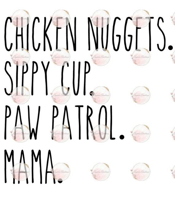 Chicken Nuggets Sippy Cup Paw Patrol Mama SVG/PNG/JPEG Etsy