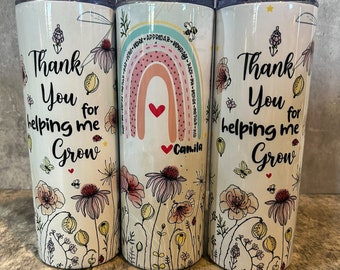 Teacher thank you gift, end of year teacher gift, thank you for helping me grow personalized tumbler