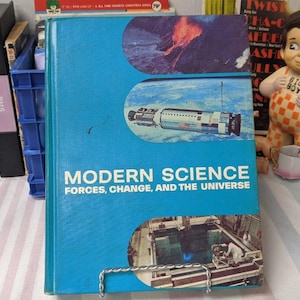 68 / RARE Space Age Science Textbook / Modern Science: Forces, Change, & The Universe / Vintage Textbook, Space Age / VG, VG+