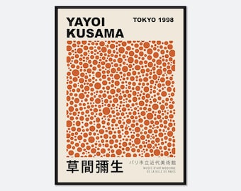 May include: A rectangular art print featuring a cream background with a dense pattern of orange circles. The text YAYOI KUSAMA and TOKYO 1998 appear at the top, while Japanese characters and MUSEE D'ART MODERNE DE LA VILLE DE PARIS appear at the bottom.