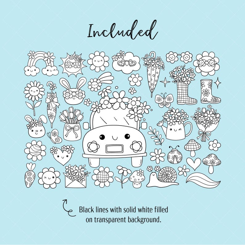 May include: Black and white line art illustrations of various spring and garden themed objects, including a car, flowers, a watering can, a snail, a mushroom, a rainbow, a sun, a bunny, a butterfly, and a pair of boots. The text "Included" is at the top of the image. The text "Black lines with solid white filled on transparent background." is at the bottom of the image.