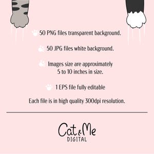 May include: Pink digital art graphic with cat paw illustrations. Text includes "50 PNG files transparent background," "50 JPG files white background," and "Images size are approximately 5 to 10 inches in size." The logo "Cat & Me DIGITAL" is at the bottom.