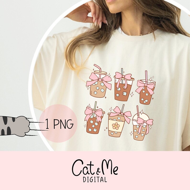 May include: A white t-shirt with a graphic of six iced coffee drinks with pink bows. The text "1 PNG" is visible in the lower left corner of the image. The text "Cat & Me DIGITAL" is visible in the lower center of the image.