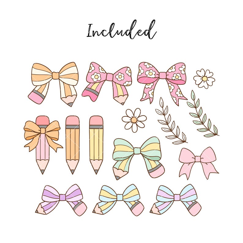 May include: A set of digital clipart featuring bows, pencils, and flowers in pastel colors. The word "Included" is written at the top of the image.