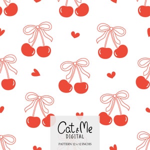 May include: A seamless pattern featuring red cherries with white bows and red hearts on a white background. The pattern is 12 inches by 12 inches and is labeled "Cat & Me Digital".
