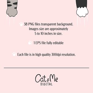 May include: A digital graphic set featuring 38 PNG files with transparent backgrounds, approximately 5 to 10 inches in size, and 1 fully editable EPS file. All files are in 300dpi resolution. The text reads Cat & Me DIGITAL with cat paw graphics.