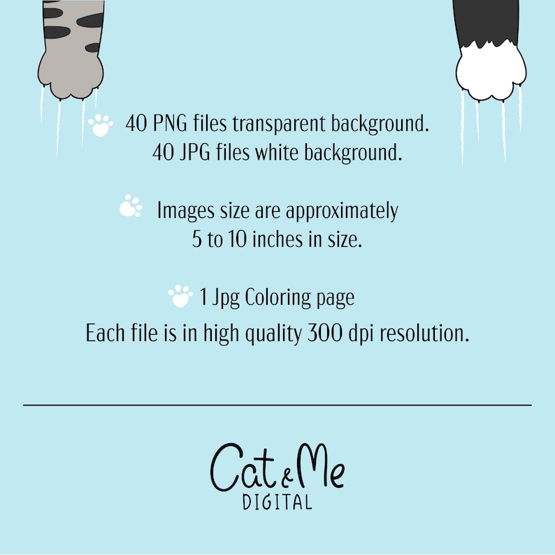 May include: A digital download of 40 cat paw print illustrations in PNG and JPG formats. The images are approximately 5 to 10 inches in size and are in high quality 300 dpi resolution. The PNG files have a transparent background, while the JPG files have a white background. The download also includes a colouring page.