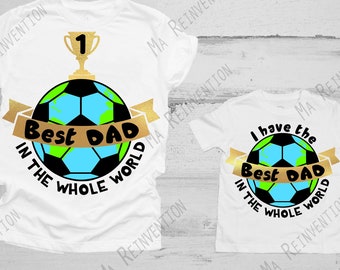 Pack of 2 Images .svg, .studio3 and .png of Best Dad in the whole World, I have the best Dad in the whole world