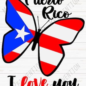 May include: A butterfly with the Puerto Rican flag on its wings. The butterfly is black with red, white, and blue wings. The text "Puerto Rico I love you" is written below the butterfly.