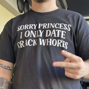 Przepraszam Księżniczko, umawiam się tylko z Crack Whores Koszulka, Estetyczna odzież, Sarkastyczna koszulka damska i męska, Koszulka Grunge, Prezenty dla lesbijek, Koszulka
