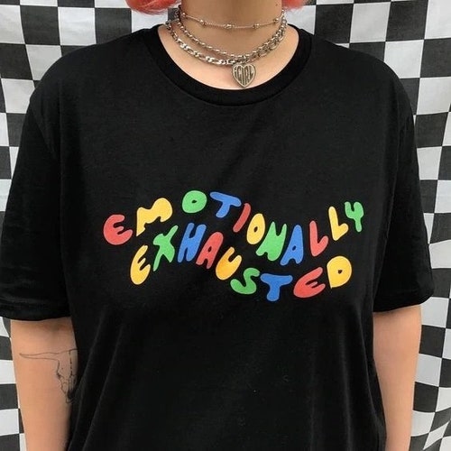 Emotionally Exhausted Shirt , Aesthetic Shirt , Tumblr Tshirt , Grunge Clothing , 90s Shirt , Emotional Shirt , Exhausted T Shirt , Vintage