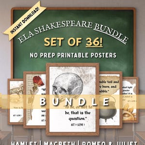 May include: A bundle of 36 printable Shakespeare posters. The posters feature quotes and illustrations from Hamlet, Macbeth, and Romeo & Juliet. The text "ELA Shakespeare Bundle" and "Instant Download" are visible.