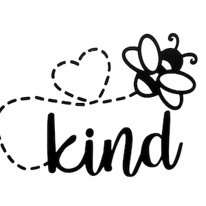 Adesivo per decalcomanie in vinile Bee Kind, Be Kind per finestre, auto, furgoni, camion, laptop, ecc.