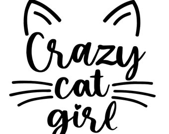 Crazy Cat Girl Vinyl Decal Sticker for window,car,truck,laptop,camper,van,motorbike,etc.