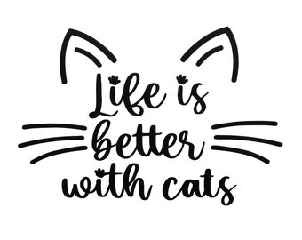 Life Is Better With Cats Vinyl Decal Sticker