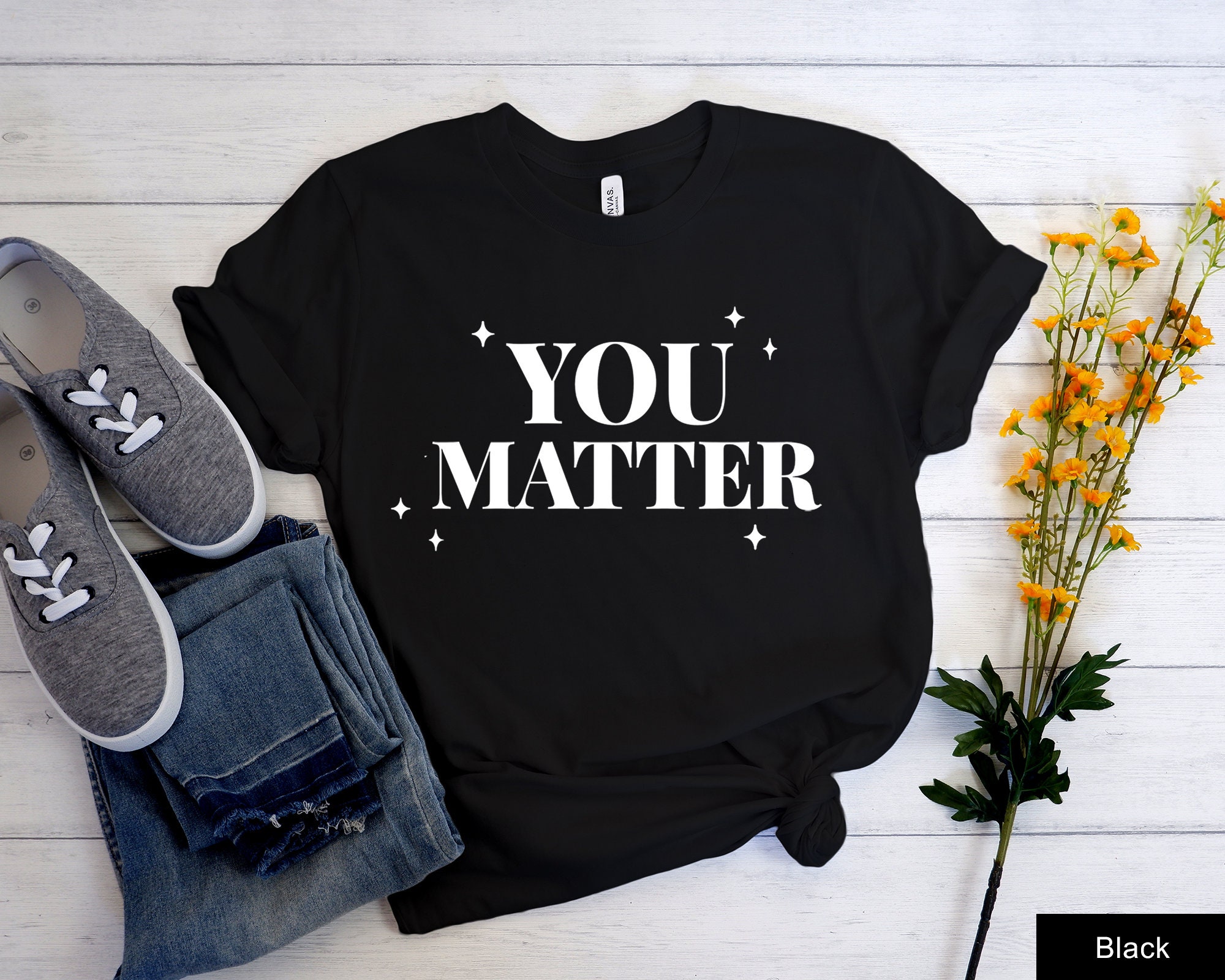 You Matter Shirt You Matter T Shirt Positive Teacher Tee Etsy