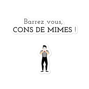 Stickers Barrez vous cons de mimes Alain Chabat La cité de le peur film culte francais