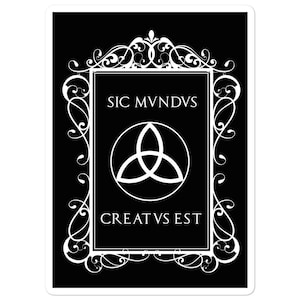 May include: A black and white image of a decorative frame with a triquetra symbol and the text "SIC MVNDVS CREATVS EST".