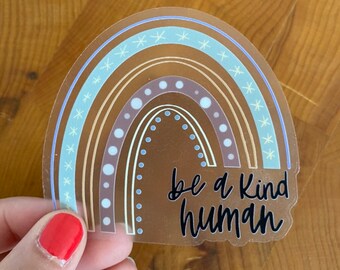 Be A Kind Human Sticker / Rainbow/ 3” x 2.77”