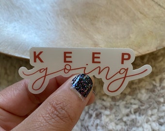 Keep going clear sticker / 3” x 1.13”