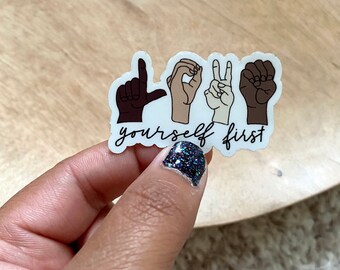 Love yourself first / sign language / 2” x 2”