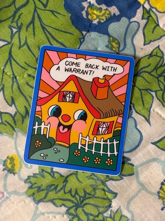 Come Back With a Warrant Anthropomorphic House Vinyl Sticker