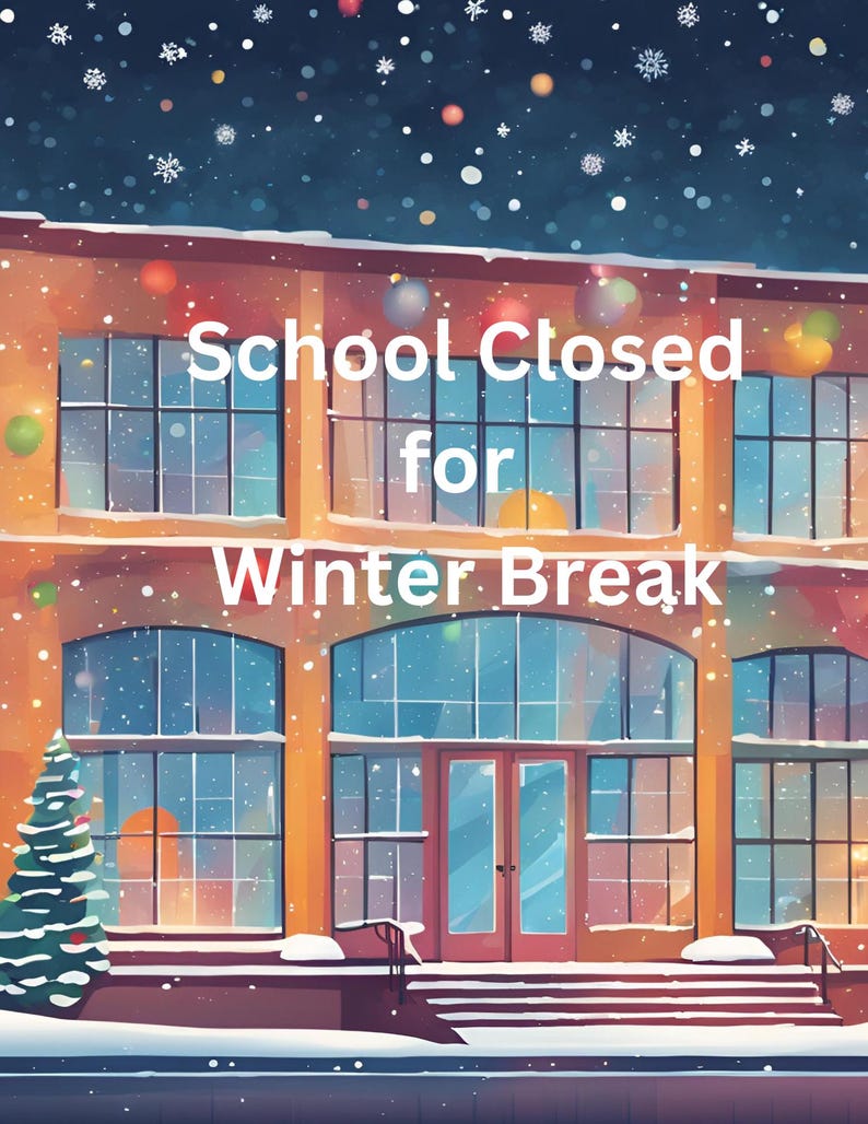 School Closed for Winter Break - Digital Download - Etsy