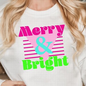 Néon rétro des années 80 joyeux et lumineux SVG, PNG, 80 ' s Noël Svg, années 80 Svg, Noël rose rétro, amour des années 80 Svg, chemise de Noël, totalement des années 80