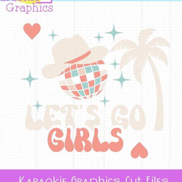Coastal Cowgirl Lets Go Girls png, Western Trendy Beach, Space Cowgirl, Disco Ball, Party Girl, SVG, Sublimation, Nashville, Bachelorette