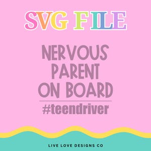 Nervous Parent On Board SVG Cut File | Teen Driver