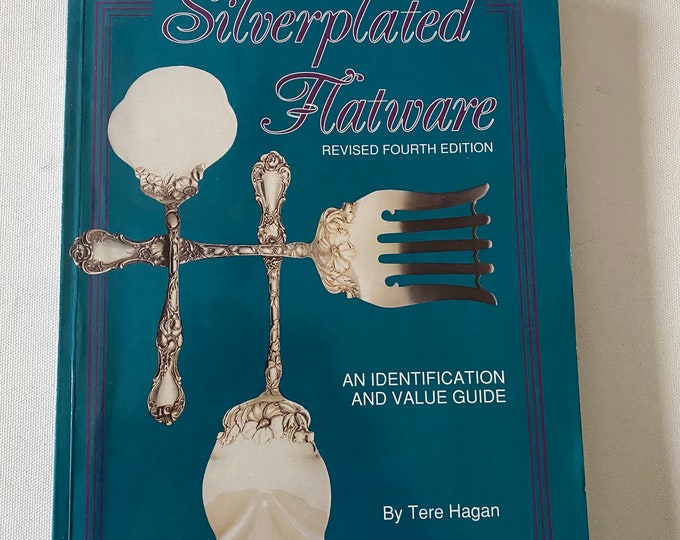 Silverplated Flatware An Identification and Value Guide Book, Revised Fourth Edition, by Tere Hogan, Lover Antiques and Vintage