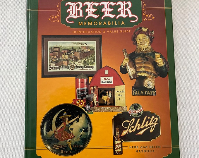 The World of Beer Memorabilia Identification & Value Guide Book, by Herb and Helen Haydock, Lover Antiques and Vintage