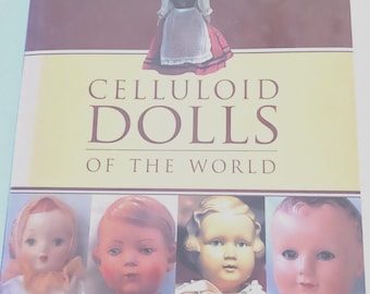Vintage Celluloïd Dolls of the World Book, By Marjory Fainges, Doll Book Guide, Lover Antiques and Vintage