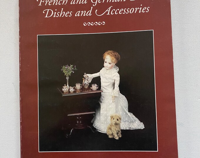 French and German Dolls, Dishes and Accessories Book, by Doris Anderson Lechler, Lover Antiques and Vintage