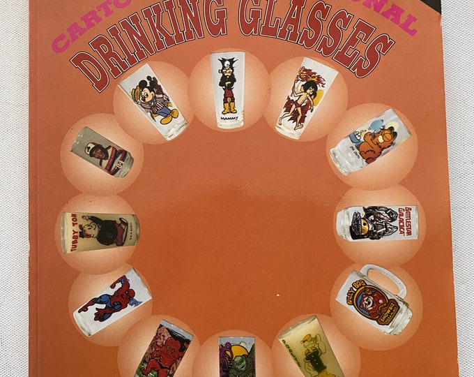 Collector’s Guide to Cartoon & Promotional Drinking Glasses Book, Over 3000 Glasses Pepsi, McDonalds, Sports, Disney, Coca-Cola