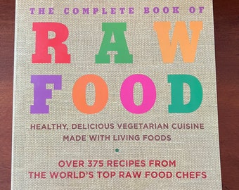 The Complete Book of Raw Food Guide by Julie Roswell