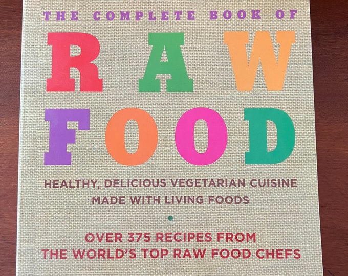 The Complete Book of Raw Food Guide by Julie Roswell