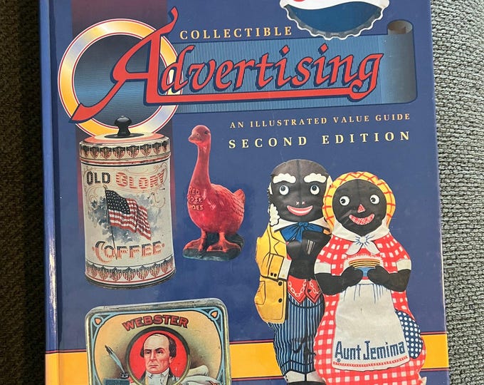 Huxford's Collectible Advertising Book: Illustrated Value Guide, Second Edition